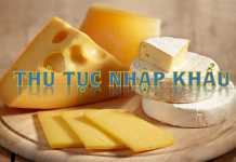Thủ tục nhập khẩu Bơ, Phô Mai